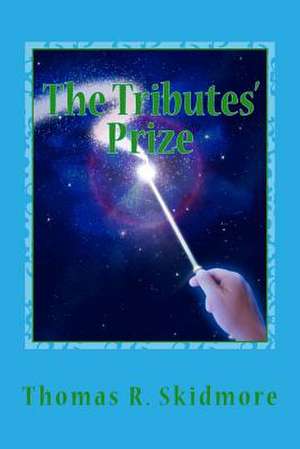 The Tributes' Prize de Thomas R. Skidmore