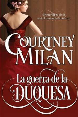 La Guerra de La Duquesa de Courtney Milan