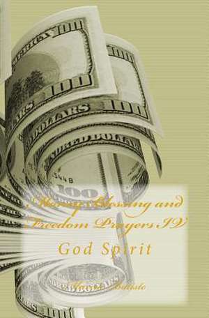 Money Blessing and Freedom Prayers VI de Wilson, Marcia Batiste Smith