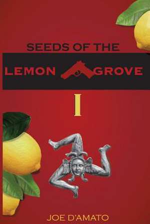 Seeds of the Lemon Grove I de Joe D'Amato