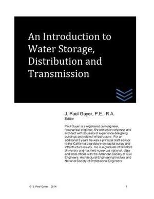 An Introduction to Water Storage, Distribution and Transmission de J. Paul Guyer