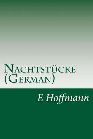 Nachtstucke (German) de E. T. a. Hoffmann