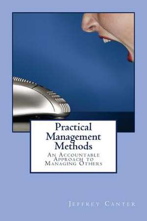 Practical Management Methods de MR Jeffrey Canter