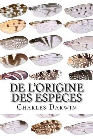 de L'Origine Des Especes de Charles Darwin