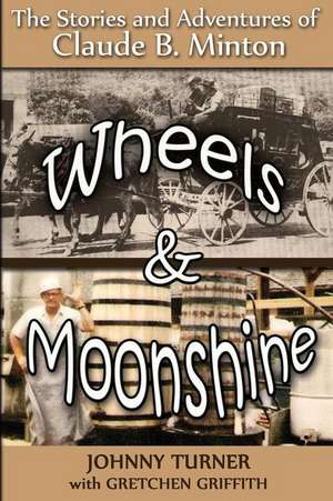 Wheels and Moonshine de Johnny Turner