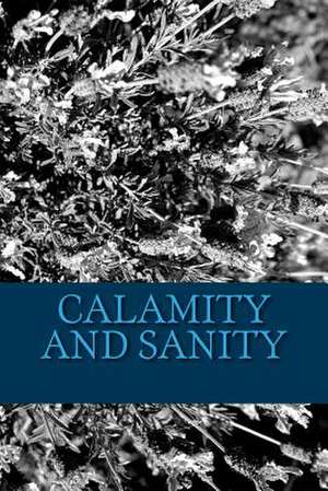 Calamity and Sanity de Dollie Twomey