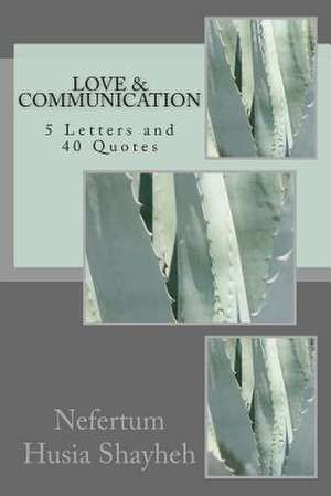 Love & Communication de Nefertum Husia Shayheh