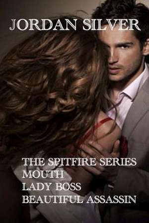 The Spitfire Series de Jordan Silver