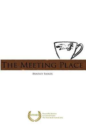 The Meeting Place de Bradley Basker