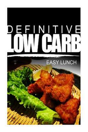 Definitive Low Carb - Easy Lunch de Definitive Low Carb