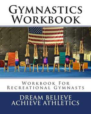 Gymnastics Workbook de Deborah Sevilla