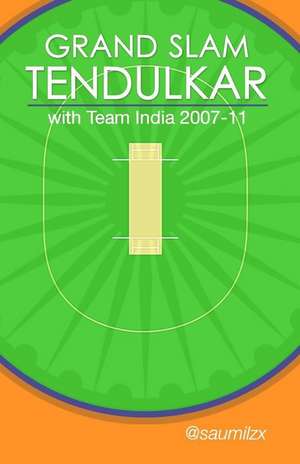 Grand Slam Tendulkar de MR Saumil Bhukhanwala