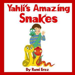 Yahli's Amazing Snakes de Rami Erez