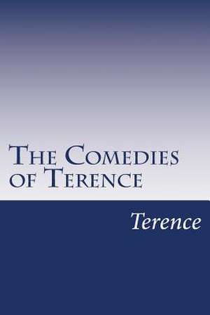 The Comedies of Terence de Terence