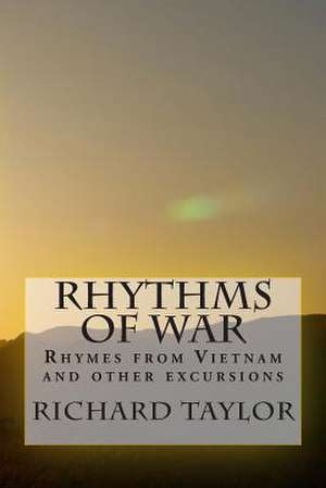 Rhythms of War de Richard Taylor