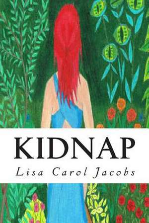 Kidnap de Lisa Carol Jacobs