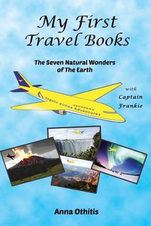 The Seven Natural Wonders of the Earth de Anna Othitis