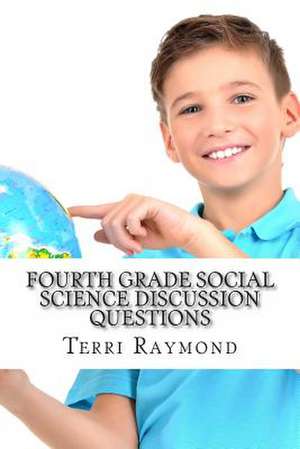 Fourth Grade Social Science Discussion Questions de Terri Raymond