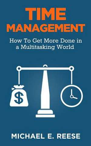 Time Management de Michael E. Reese