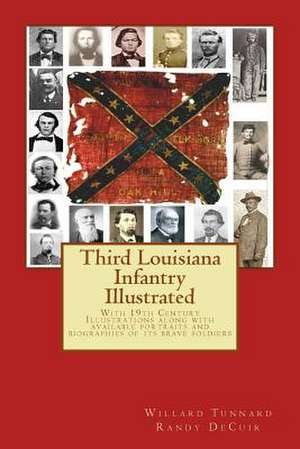 Third Louisiana Infantry Illustrated de Willard Tunnard