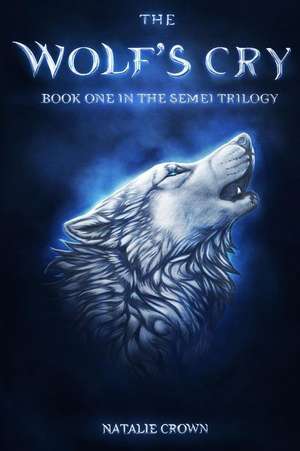 The Wolf's Cry de Natalie Crown