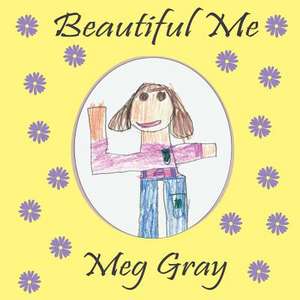 Beautiful Me de Meg Gray