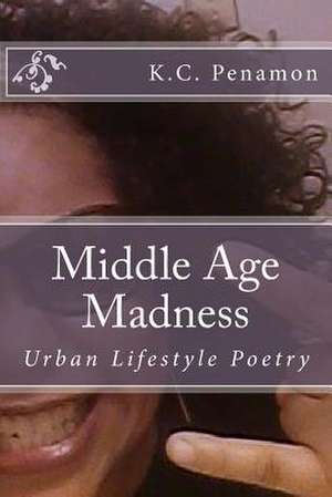 Middle Age Madness de K. C. Penamon