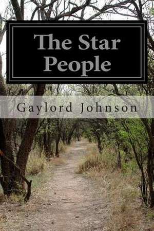 The Star People de Gaylord Johnson