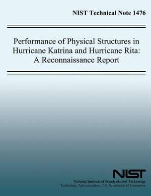 Performance of Physical Structures in Hurricane Katrina and Hurricane Rita de U S Dept of Commerce