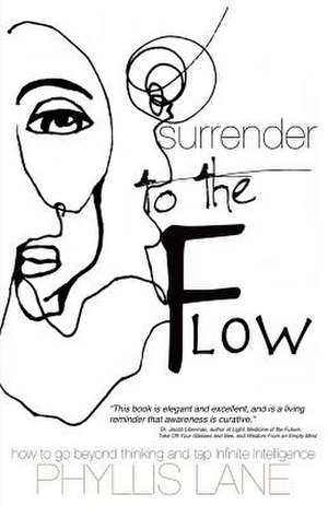 Surrender to the Flow de Phyllis Lane