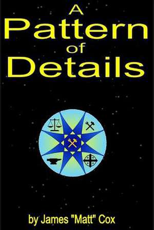 A Pattern of Details de James Matthew Cox Jr