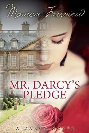 Mr. Darcy's Pledge de Monica Fairview