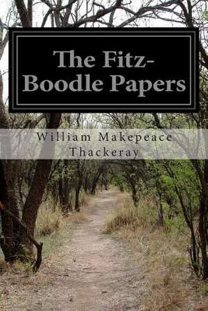 The Fitz-Boodle Papers de William Makepeace Thackeray