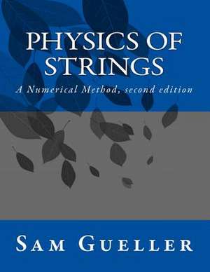 Physics of Strings de Sam Gueller