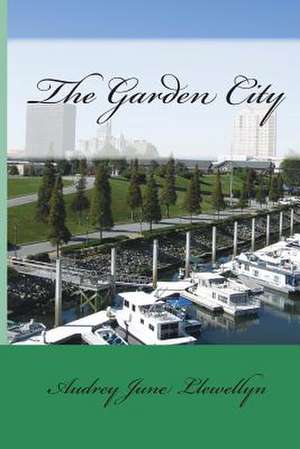 The Garden City de Audrey June Llewellyn