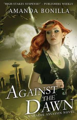 Against the Dawn de Amanda Bonilla