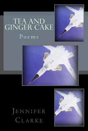 Tea and Ginger Cake de Jennifer Clarke