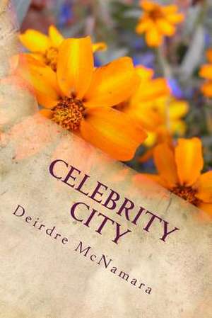 Celebrity City de Dr Deirdre McNamara