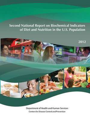 Second National Report on Biochemical Indicators of Diet and Nutrition in the U.S. Population de Department of Health and Human Services