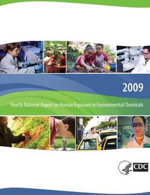 Fourth National Report on Human Exposure to Environmental Chemicals, 2009 de Department of Health and Human Services