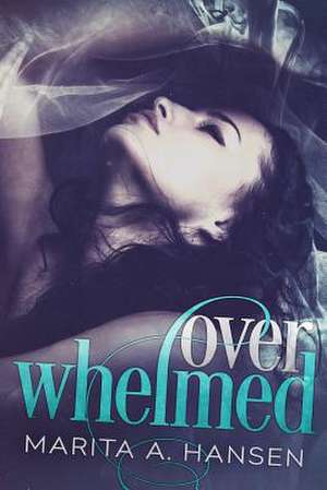 Overwhelmed de Marita A. Hansen