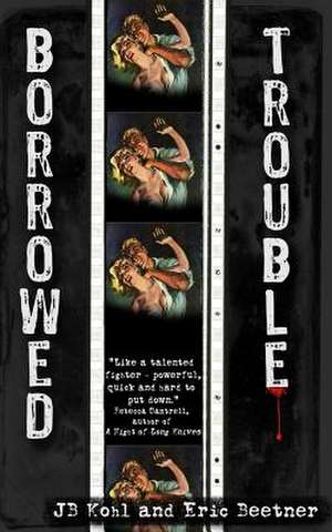 Borrowed Trouble de Eric Beetner