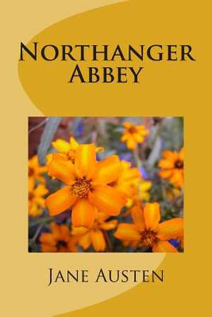 Northanger Abbey de MS Jane Austen