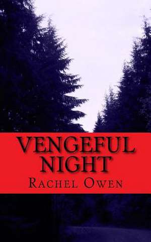 Vengeful Night de Rachel Owen