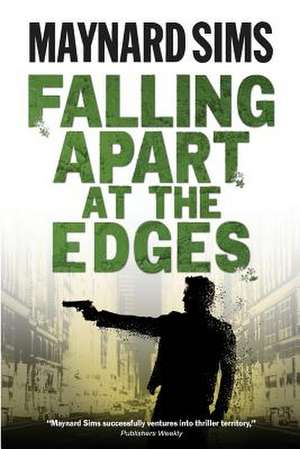 Falling Apart at the Edges de Maynard Sims