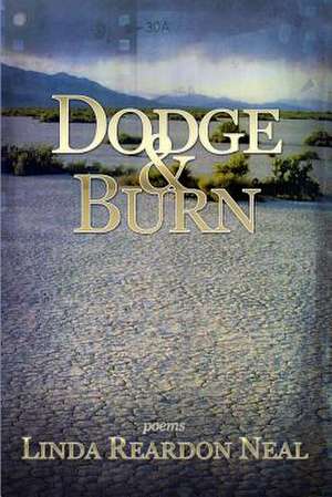 Dodge & Burn de Linda Neal