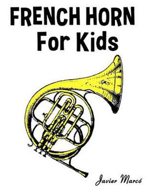 French Horn for Kids de Javier Marco