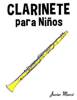 Clarinete Para Ninos de Javier Marco