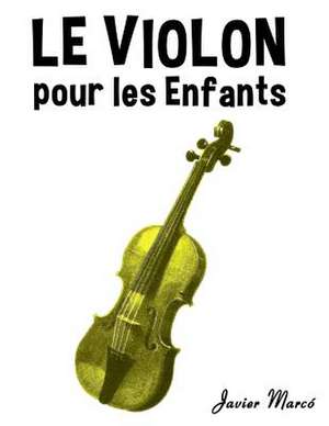 Le Violon Pour Les Enfants de Javier Marco