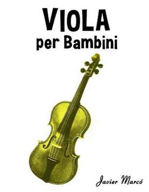 Viola Per Bambini de Javier Marco